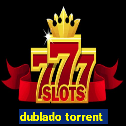 dublado torrent